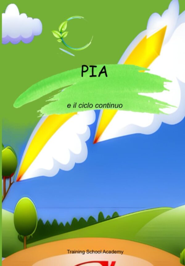 Pia e il ciclo continuo - Libri illustrati - Training School Academy